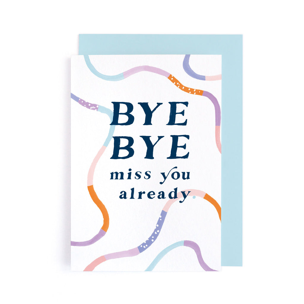 Bye Bye - Miss You Already