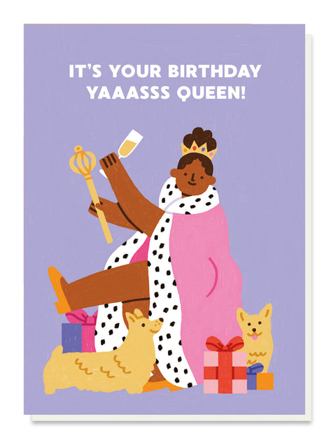 It's Your Birthday Yaaass Queen! Card
