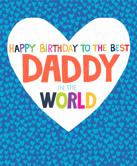 Happy Birthday to the Best Daddy in the World