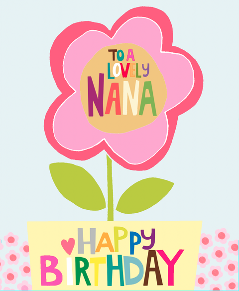 To a Lovely Nana Happy Birthday