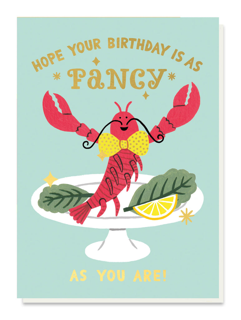 Hope Your Birthday Is As Fancy As You Are! Card