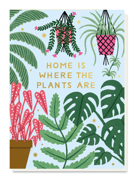 Home Is Where The Plants Are Card