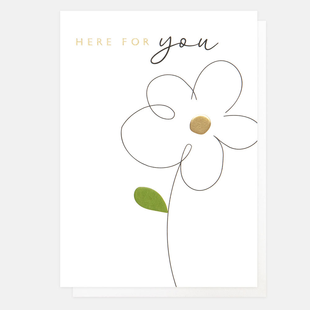Here For You Greetings Card