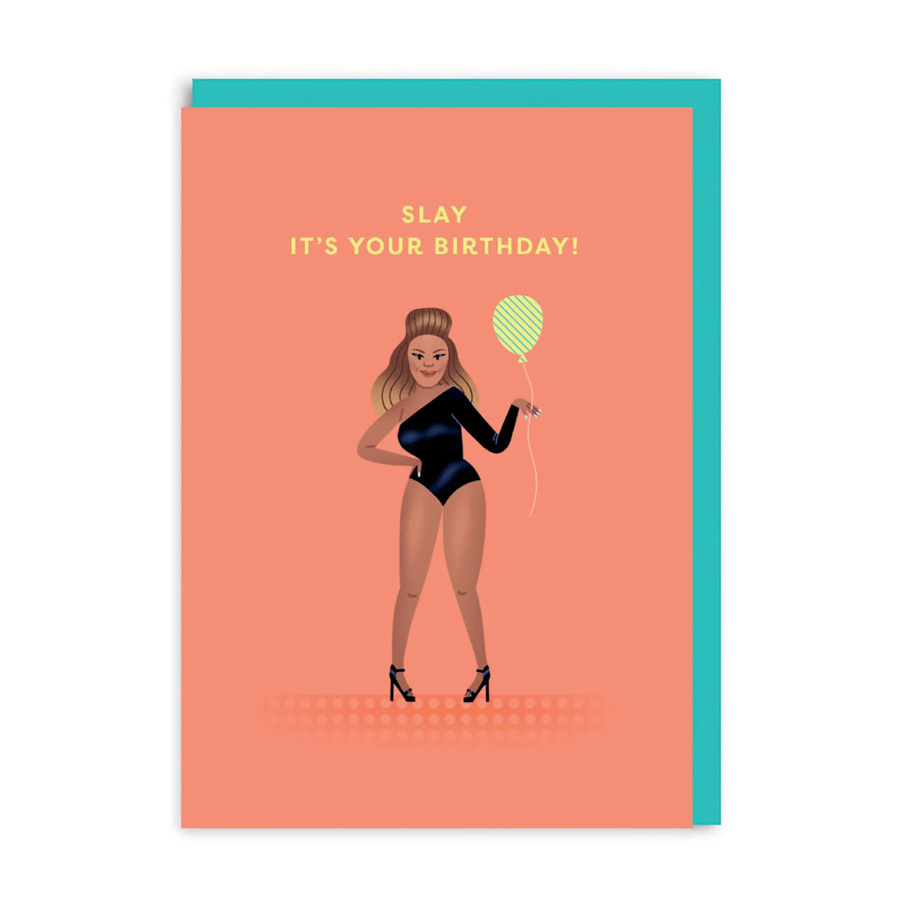 Slay - It's Your Birthday! Card