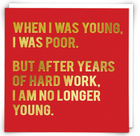 When I Was Young I was Poor Card