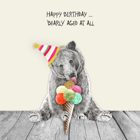 Happy Birthday...Bearly Aged At All
