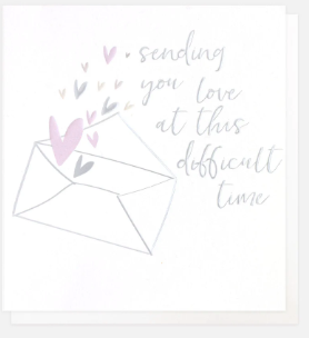 Sending You Love at this Difficult Time Card
