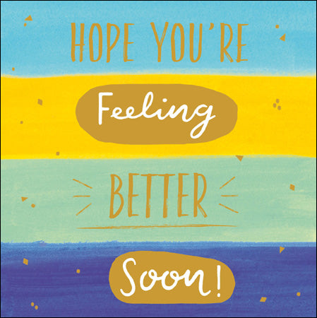 Hope You're Feeling Better Soon!