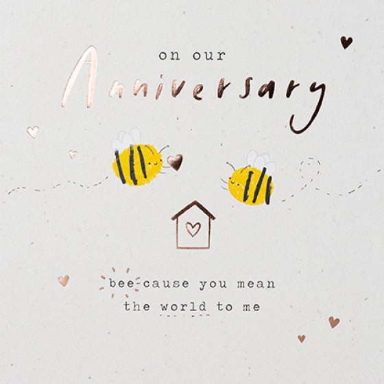 Bee-cause You Mean The World To Me On Our Anniversary