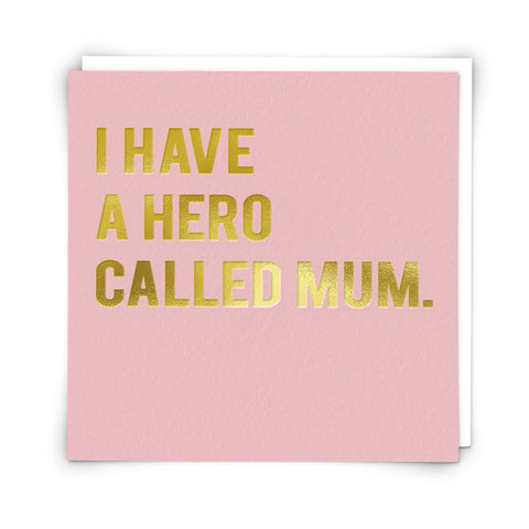 I have a Hero Called Mum Card