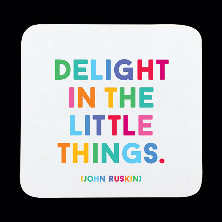 Delight in The Little Things Coaster