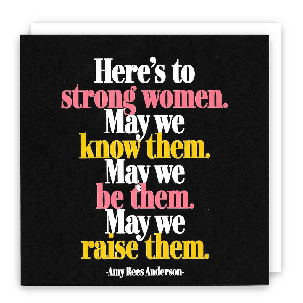 Here's To Strong Women