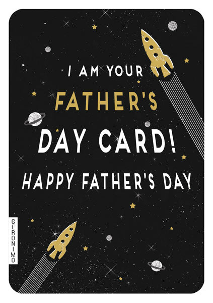I am your Father's day card!