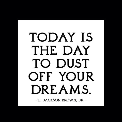 Dust Off Your Dreams Magnet