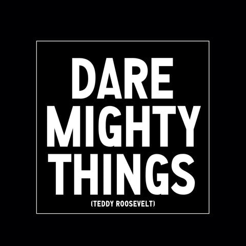 Dare Mighty Things Magnet