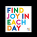 Find Joy In Each Day Magnet